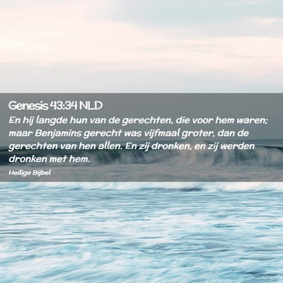Picture 02 - Genesis 43:34 NLD - En hij langde hun van de gerechten, die voor hem - Bible Verse Picture