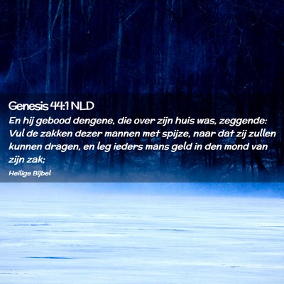 Picture 02 - Genesis 44:1 NLD - En hij gebood dengene, die over zijn huis was, - Bible Verse Picture