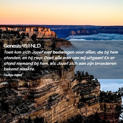 Picture 02 - Genesis 45:1 NLD - Toen kon zich Jozef niet bedwingen voor allen, - Bible Verse Picture