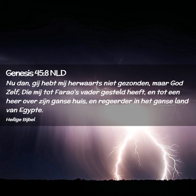 Picture 02 - Genesis 45:8 NLD - Nu dan, gij hebt mij herwaarts niet gezonden, - Bible Verse Picture
