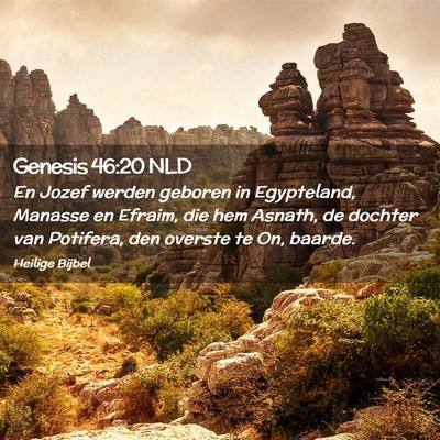 Picture 02 - Genesis 46:20 NLD - En Jozef werden geboren in Egypteland, Manasse en - Bible Verse Picture