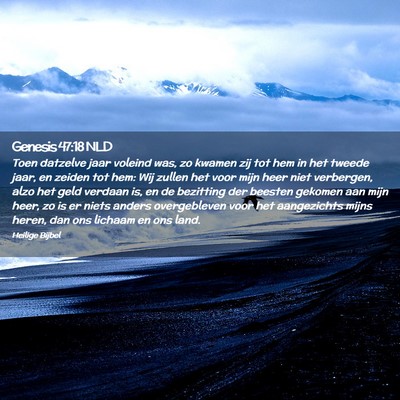 Picture 02 - Genesis 47:18 NLD - Toen datzelve jaar voleind was, zo kwamen zij tot - Bible Verse Picture