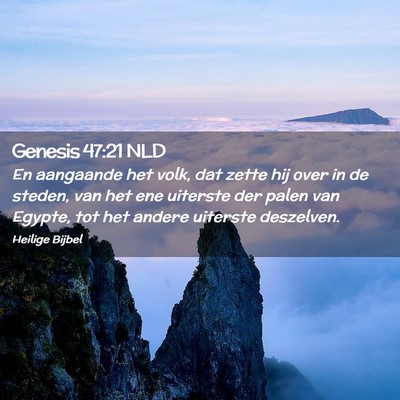 Picture 02 - Genesis 47:21 NLD - En aangaande het volk, dat zette hij over in de - Bible Verse Picture