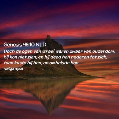 Picture 02 - Genesis 48:10 NLD - Doch de ogen van Israel waren zwaar van ouderdom; - Bible Verse Picture