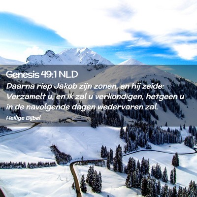 Picture 02 - Genesis 49:1 NLD - Daarna riep Jakob zijn zonen, en hij zeide: - Bible Verse Picture