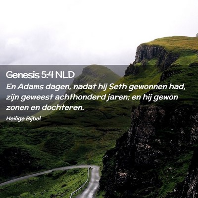 Picture 02 - Genesis 5:4 NLD - En Adams dagen, nadat hij Seth gewonnen had, zijn - Bible Verse Picture