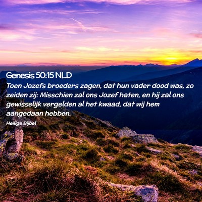 Picture 02 - Genesis 50:15 NLD - Toen Jozefs broeders zagen, dat hun vader dood - Bible Verse Picture