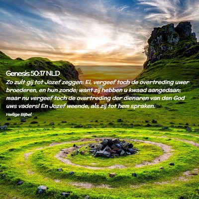 Picture 02 - Genesis 50:17 NLD - Zo zult gij tot Jozef zeggen: Ei, vergeef toch de - Bible Verse Picture