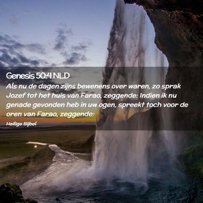 Picture 02 - Genesis 50:4 NLD - Als nu de dagen zijns bewenens over waren, zo - Bible Verse Picture