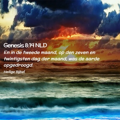 Picture 02 - Genesis 8:14 NLD - En in de tweede maand, op den zeven en - Bible Verse Picture