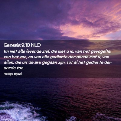 Picture 02 - Genesis 9:10 NLD - En met alle levende ziel, die met u is, van het - Bible Verse Picture