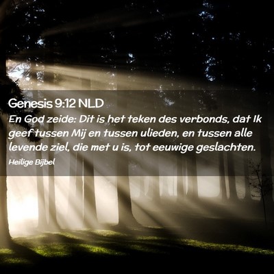 Picture 02 - Genesis 9:12 NLD - En God zeide: Dit is het teken des verbonds, dat - Bible Verse Picture