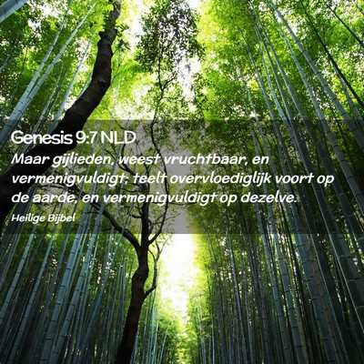 Picture 02 - Genesis 9:7 NLD - Maar gijlieden, weest vruchtbaar, en - Bible Verse Picture
