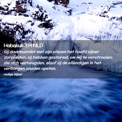 Picture 02 - Habakuk 3:14 NLD - Gij doorboordet met zijn staven het hoofd zijner - Bible Verse Picture