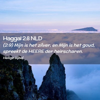 Picture 02 - Haggaï 2:8 NLD - (2:9) Mijn is het zilver, en Mijn is het goud, - Bible Verse Picture