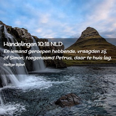 Picture 02 - Handelingen 10:18 NLD - En iemand geroepen hebbende, vraagden zij, of - Bible Verse Picture
