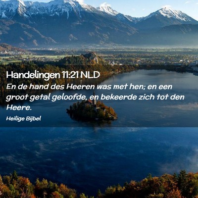 Picture 02 - Handelingen 11:21 NLD - En de hand des Heeren was met hen; en een groot - Bible Verse Picture