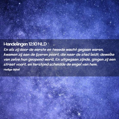 Picture 02 - Handelingen 12:10 NLD - En als zij door de eerste en tweede wacht gegaan - Bible Verse Picture