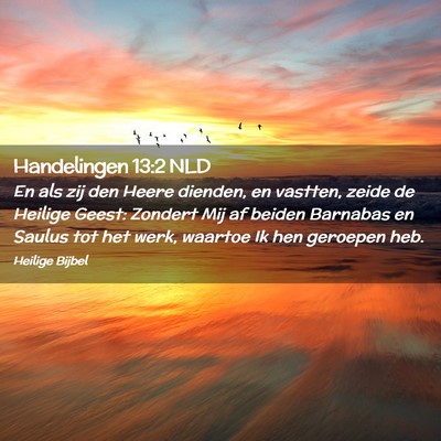 Picture 02 - Handelingen 13:2 NLD - En als zij den Heere dienden, en vastten, zeide - Bible Verse Picture