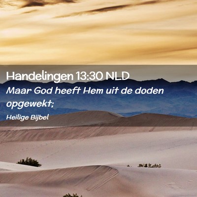 Picture 02 - Handelingen 13:30 NLD - Maar God heeft Hem uit de doden - Bible Verse Picture