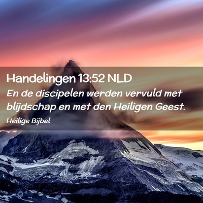 Picture 02 - Handelingen 13:52 NLD - En de discipelen werden vervuld met blijdschap en - Bible Verse Picture