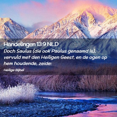 Picture 02 - Handelingen 13:9 NLD - Doch Saulus (die ook Paulus genaamd is), vervuld - Bible Verse Picture