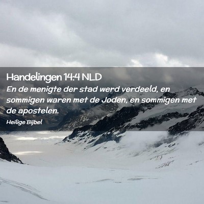 Picture 02 - Handelingen 14:4 NLD - En de menigte der stad werd verdeeld, en sommigen - Bible Verse Picture