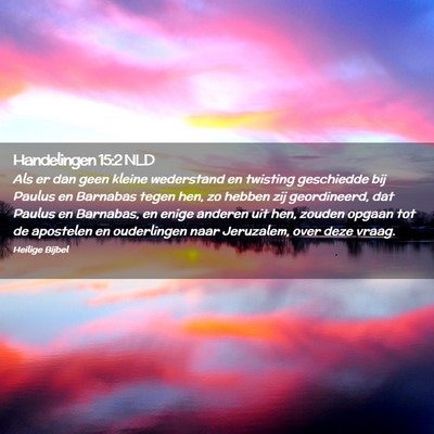 Picture 02 - Handelingen 15:2 NLD - Als er dan geen kleine wederstand en twisting - Bible Verse Picture