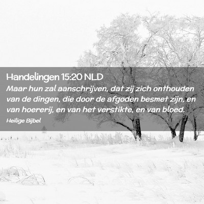 Picture 02 - Handelingen 15:20 NLD - Maar hun zal aanschrijven, dat zij zich onthouden - Bible Verse Picture