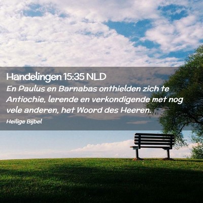 Picture 02 - Handelingen 15:35 NLD - En Paulus en Barnabas onthielden zich te - Bible Verse Picture