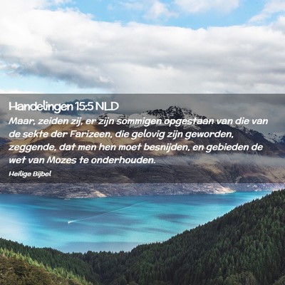 Picture 02 - Handelingen 15:5 NLD - Maar, zeiden zij, er zijn sommigen opgestaan van - Bible Verse Picture