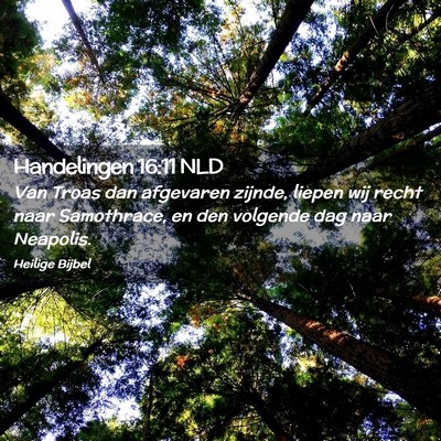 Picture 02 - Handelingen 16:11 NLD - Van Troas dan afgevaren zijnde, liepen wij recht - Bible Verse Picture