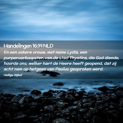 Picture 02 - Handelingen 16:14 NLD - En een zekere vrouw, met name Lydia, een - Bible Verse Picture