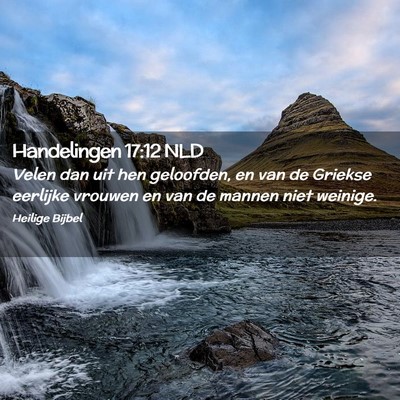 Picture 02 - Handelingen 17:12 NLD - Velen dan uit hen geloofden, en van de Griekse - Bible Verse Picture