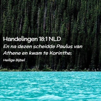 Picture 02 - Handelingen 18:1 NLD - En na dezen scheidde Paulus van Athene en kwam te - Bible Verse Picture