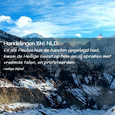 Picture 02 - Handelingen 19:6 NLD - En als Paulus hun de handen opgelegd had, kwam de - Bible Verse Picture