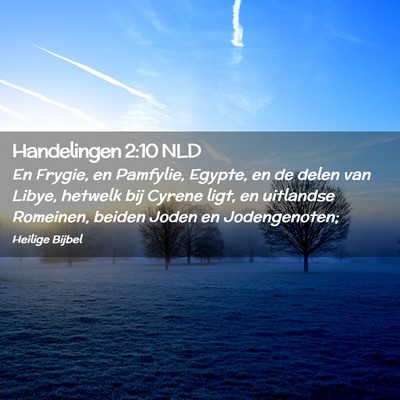 Picture 02 - Handelingen 2:10 NLD - En Frygie, en Pamfylie, Egypte, en de delen van - Bible Verse Picture
