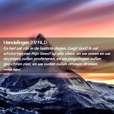 Picture 02 - Handelingen 2:17 NLD - En het zal zijn in de laatste dagen, (zegt God) - Bible Verse Picture