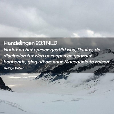 Picture 02 - Handelingen 20:1 NLD - Nadat nu het oproer gestild was, Paulus, de - Bible Verse Picture