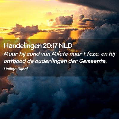 Picture 02 - Handelingen 20:17 NLD - Maar hij zond van Milete naar Efeze, en hij - Bible Verse Picture