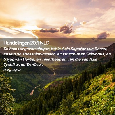 Picture 02 - Handelingen 20:4 NLD - En hem vergezelschapte tot in Azie Sopater van - Bible Verse Picture
