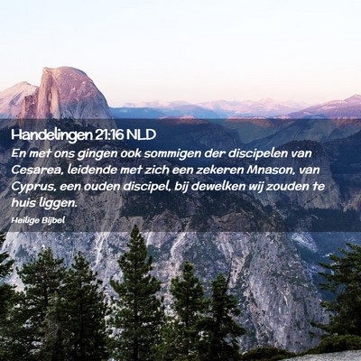 Picture 02 - Handelingen 21:16 NLD - En met ons gingen ook sommigen der discipelen van - Bible Verse Picture