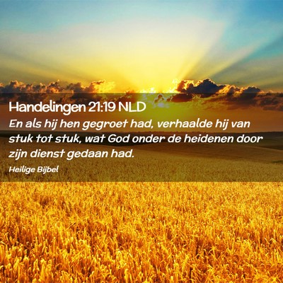 Picture 02 - Handelingen 21:19 NLD - En als hij hen gegroet had, verhaalde hij van - Bible Verse Picture