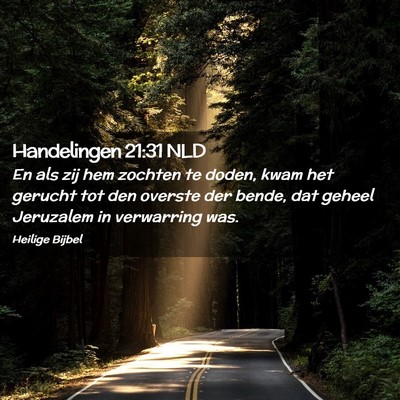 Picture 02 - Handelingen 21:31 NLD - En als zij hem zochten te doden, kwam het gerucht - Bible Verse Picture