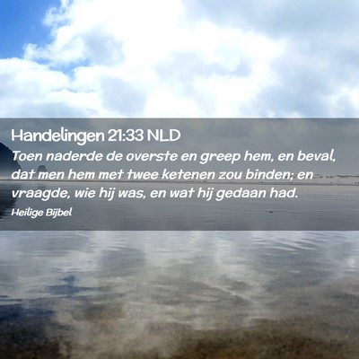 Picture 02 - Handelingen 21:33 NLD - Toen naderde de overste en greep hem, en beval, - Bible Verse Picture