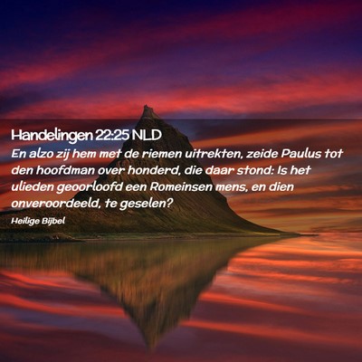 Picture 02 - Handelingen 22:25 NLD - En alzo zij hem met de riemen uitrekten, zeide - Bible Verse Picture