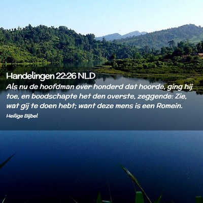 Picture 02 - Handelingen 22:26 NLD - Als nu de hoofdman over honderd dat hoorde, ging - Bible Verse Picture