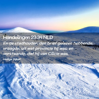 Picture 02 - Handelingen 23:34 NLD - En de stadhouder, den brief gelezen hebbende, - Bible Verse Picture