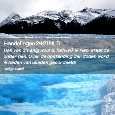 Picture 02 - Handelingen 24:21 NLD - Dan van dit enig woord, hetwelk ik riep, staande - Bible Verse Picture
