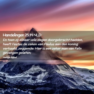 Picture 02 - Handelingen 25:14 NLD - En toen zij aldaar vele dagen doorgebracht - Bible Verse Picture